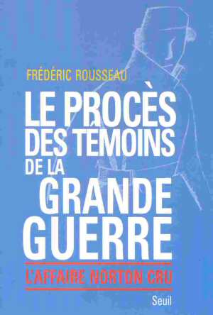 Le Procs des Tmoins de la Grande Guerre